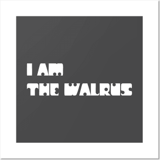 I Am The Walrus, white Posters and Art